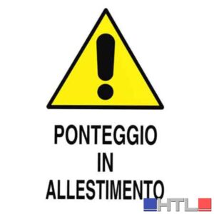 CARTELLO 'PONTEGGIO IN ALLESTIMENTO' 40x60 cm (Confezione da 10 pezzi)