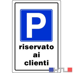 CARTELLO SEGNALETICO PARCHEGGIO RISERVATO AI CLIENTI  cm. 20x30 (confezione da 10)