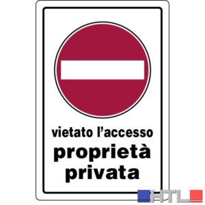 CARTELLO SEGNALETICO PROPRIETÀ PRIVATA ACCESSO VIETATO  cm. 20x30 (confezione da 10)
